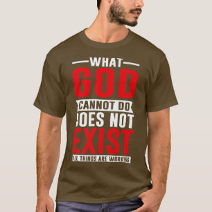 Camiseta Lo que Dios no puede hacer no existe, NSPPD Prayer