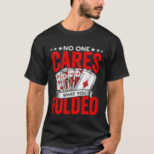 Camiseta Lo que dobló el jugador de póquer de juego de azar