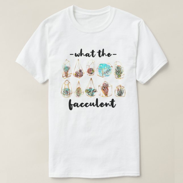 Camiseta Lo que el cactus fluctúa en las plantas (Diseño del anverso)