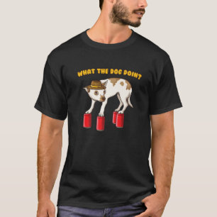 Camiseta Lo Que El Perro Perro Perro Divertido Meme Del Bañ