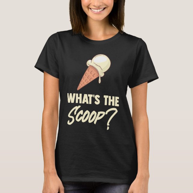 Camiseta Lo que el Scoop dulce crema de hielo tema de géner (Anverso)
