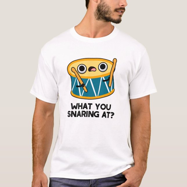 Camiseta Lo Que Estás Sonriendo En El Divertido Tambor De T (Anverso)