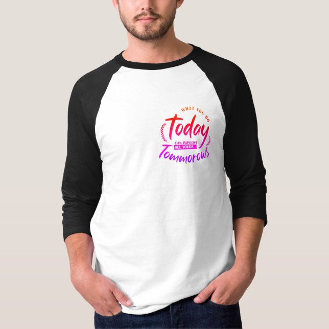 Camiseta Lo que haces hoy (Anverso)