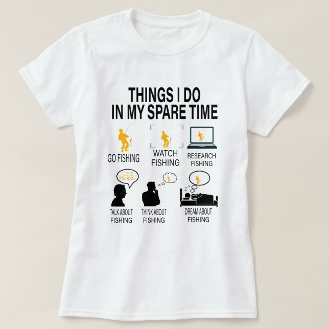 Camiseta Lo que hago en mi tiempo de descanso pescando - Re (Diseño del anverso)