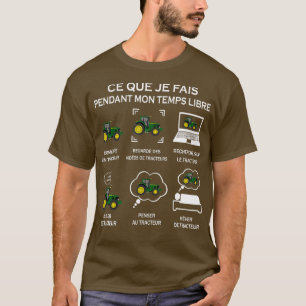 Camiseta lo que hago en mi tiempo libre conducir un tractor