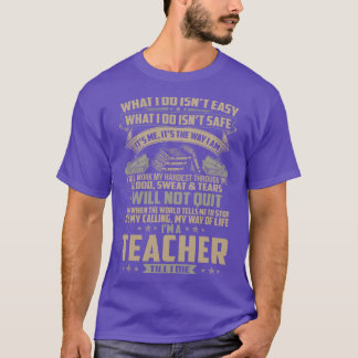 Camiseta Lo Que Hago No Es Un Profesor Sencillo Y Orgulloso