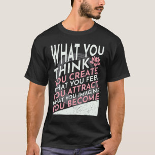 Camiseta Lo que imaginas que te conviertes en Yoga Cita