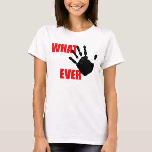 Camiseta Lo que - insultando y divertido al mismo tiempo.