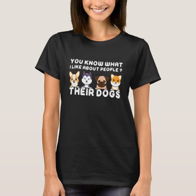 Camiseta Lo Que Me Gusta De La Gente Es Sus Perros Perro (Anverso)