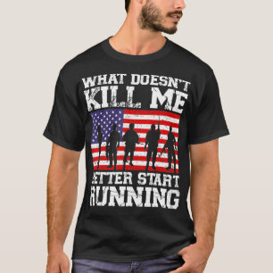 Camiseta Lo que no me mata mejor empieza a correr EEUU Vete
