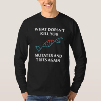 Camiseta Lo que no te mata, muta y vuelve a intentarlo