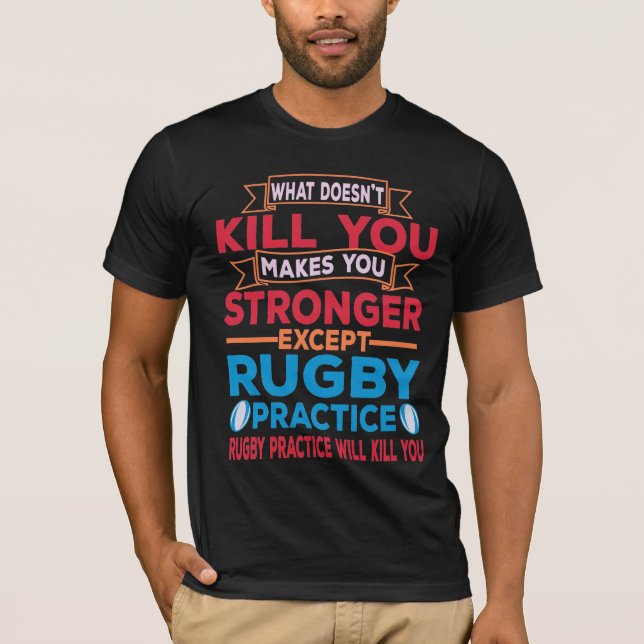 Camiseta Lo que no te mata te hace más fuerte el rugby (Anverso)