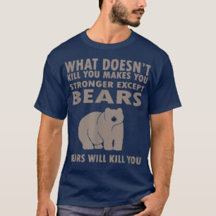 Camiseta Lo que no te mata te hace más fuerte excepto por
