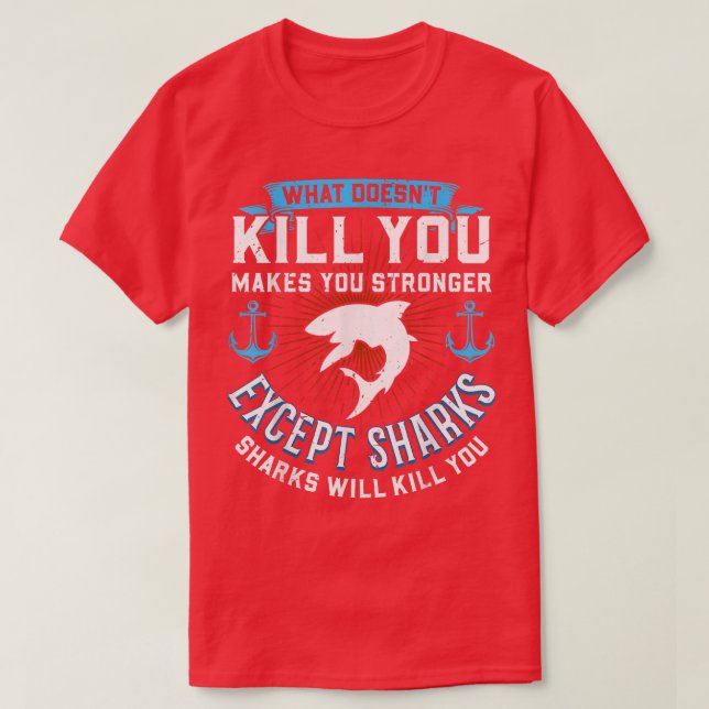 Camiseta Lo Que No Te Matará Te Hace Más Fuerte Ecept Shar (Diseño del anverso)