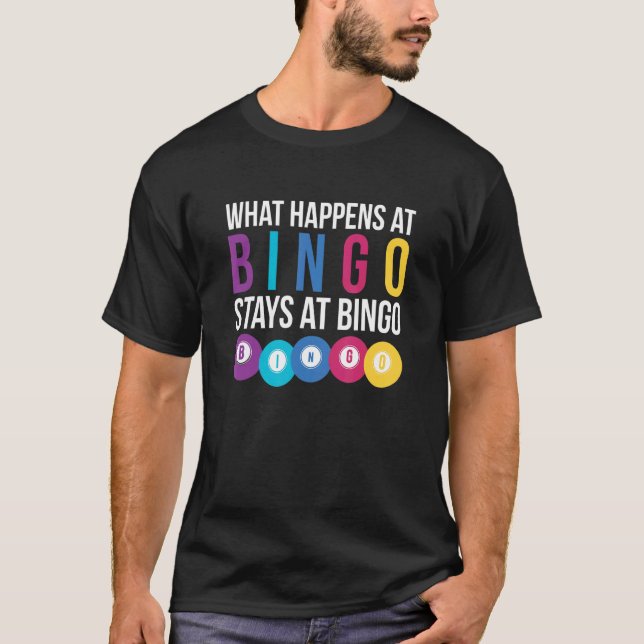 Camiseta Lo Que Pasa En Bingo Se Queda En Bingo (Anverso)