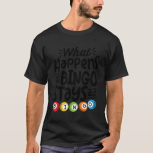 Camiseta Lo Que Pasa En Bingo Se Queda En Bingo Lottery Bin