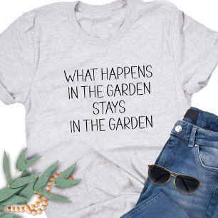 Camiseta Lo Que Pasa En El Jardín Se Queda Divertido Gracio