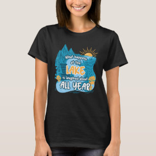 Camiseta Lo que pasa en el lago se ríe de todo