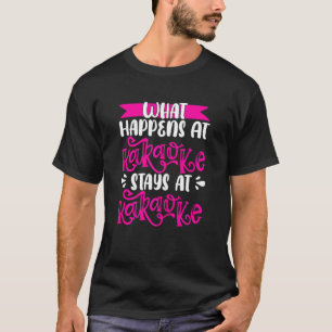 Camiseta Lo Que Pasa En Karaoke Se Queda En Karaoke