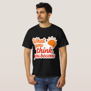 Camiseta Lo Que Piensas, Te Conviertes
