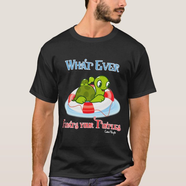 Camiseta Lo que sea que flote sus tortugas 2 (Anverso)