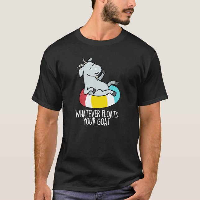 Camiseta Lo que sea que flote tu cabra, divertido animal Pu (Anverso)