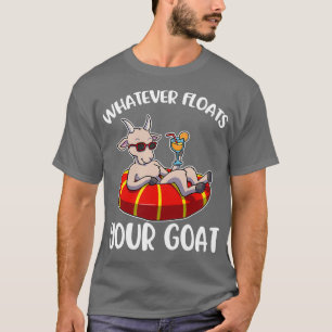Camiseta Lo Que Sea Que Flote Tu Cabra Gracioso Regalo De N