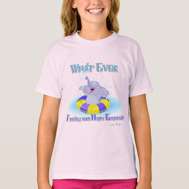 Camiseta Lo que sea que flote tu elefante feliz (Anverso)