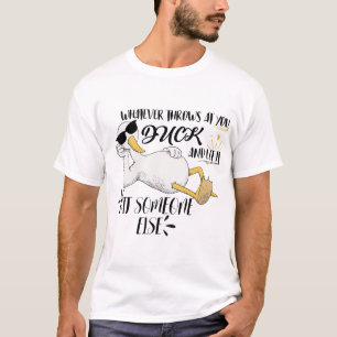 Camiseta Lo que sea que la vida te arroje, pato
