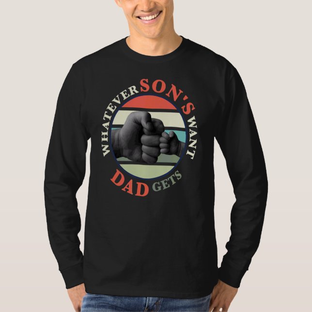 Camiseta Lo que sea que quiera papá de un hijo tiene padre (Anverso)