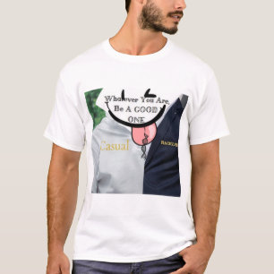 Camiseta Lo que sea que seas bueno