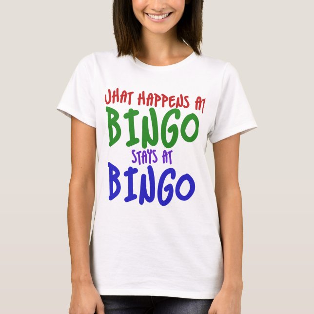 Camiseta Lo que sucede en bingo se queda en bingo (Anverso)