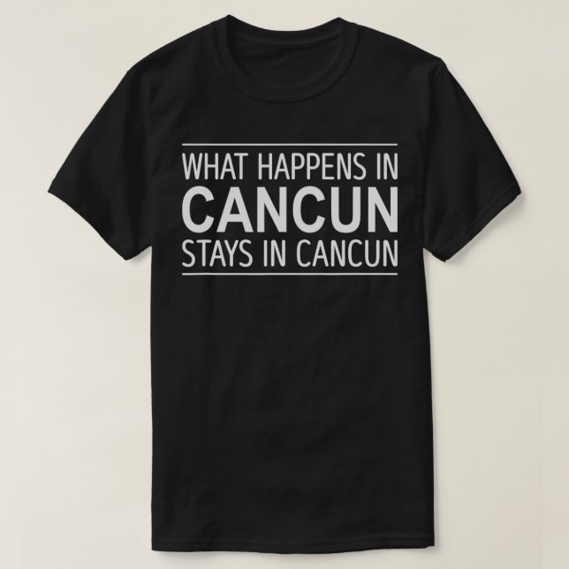 Camiseta Lo Que Sucede En Cancún Se Queda En Cancún  (Diseño del anverso)