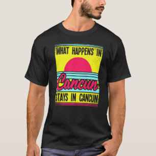 Camiseta Lo Que Sucede En Cancún Se Queda En Cancún