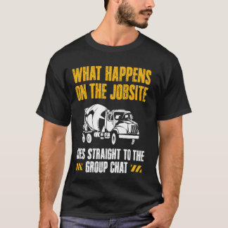 Camiseta Lo que sucede en la cuadrilla de trabajadores de c