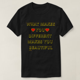 CAMISETA LO QUE TE HACE DIFERENTE TE TE HACE BELLO