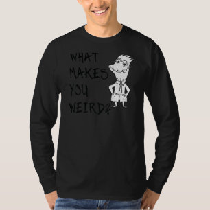 Camiseta Lo que te hace una palabra rara de actitud