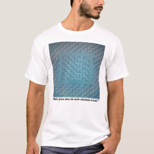 Camiseta Lo que ves no siempre es real: ilusión óptica