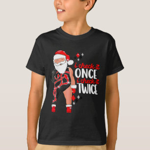 Camiseta Lo reviso una vez, luego lo reviso dos veces Santa