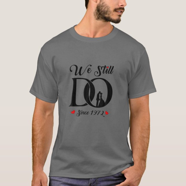 Camiseta Lo Seguimos Haciendo Desde El 50 Aniversario Boda  (Anverso)
