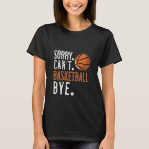 Camiseta ¡Lo sentimos. Cant. Pelota de baloncesto. Adiós. 1