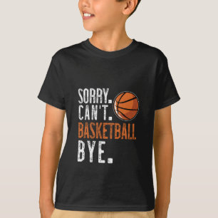 Camiseta ¡Lo sentimos. Cant. Pelota de baloncesto. Adiós. 1