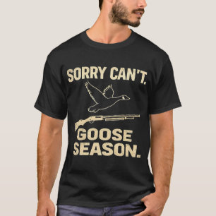 CAMISETA LO SENTIMOS NO PUEDO TEMPORADA DE GANSOS CAZA DIVE
