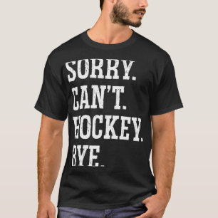 Camiseta Lo siento. 39; t juego de hockey sobre césped