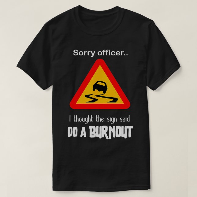 Camiseta Lo siento, agente pensé que el Rótulo dijo: "Haz u (Diseño del anverso)