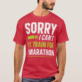 Camiseta Lo siento Canx27t Ix27ll Entrenador Marathon Appar