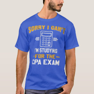 Camiseta Lo Siento, Canx27t Ix27m Estudiando Para El Examen