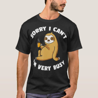 Camiseta Lo Siento, Canx27T Ix27M Muy Ocupado Café Sloth In