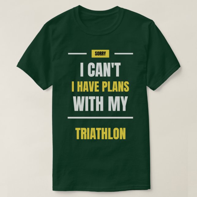 Camiseta Lo Siento Canx27t Tengo Planes Con Mi Triatlón (Diseño del anverso)