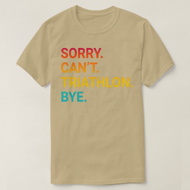 Camiseta Lo siento Canx27t TRIATHLON Bye Funny TRIATHLON 3 (Diseño del anverso)